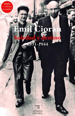 SOLEDAD Y DESTINO (1931-1944) | 9788494937637 | CIORAN, E. M.