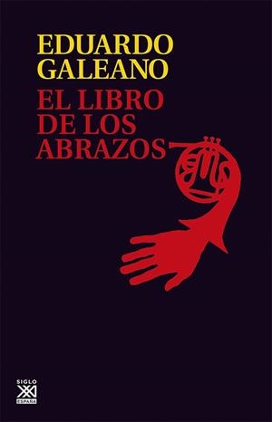 LIBRO DE LOS ABRAZOS, EL | 9788432306907 | GALEANO, EDUARDO