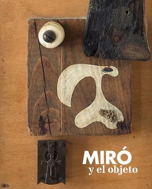 MIRO Y EL OBJETO | 9788416411085 | MIRO, JOAN