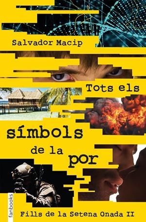 TOTS ELS SIMBOLS DE LA POR (FILLS DE LA SETENA ONADA II) | 9788417515256 | MACIP, SALVADOR