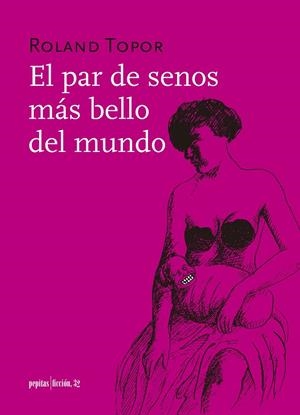PAR DE SENOS MAS BELLO DEL MUNDO, EL | 9788417386290 | TOPOR, ROLAND