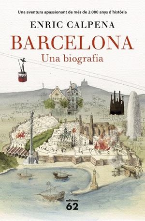 BARCELONA. UNA BIOGRAFIA (CATALA) CARTONE | 9788429774603 | CALPENA, ENRIC
