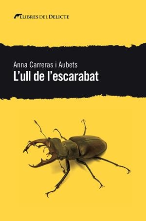 ULL DE L'ESCARABAT, L' | 9788494936180 | CARRERAS I AUBETS, ANNA