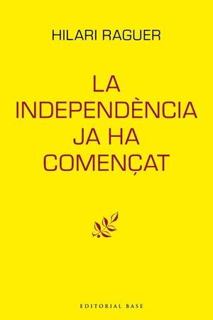 INDEPENDENCIA JA HA COMENÇAT, LA | 9788417759094 | RAGUER, HILARI