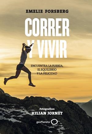 CORRER Y VIVIR | 9788408201106 | FORSBERG, EMELIE