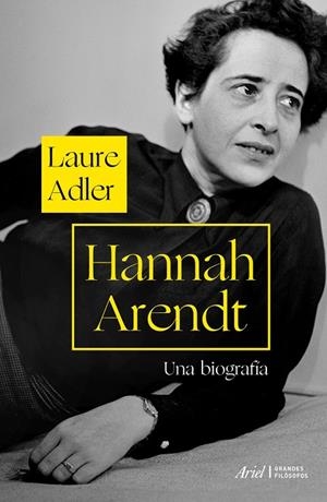 HANNAH ARENDT. UNA BIOGRAFIA | 9788434429956 | ADLER, LAURE