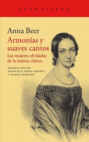 ARMONIAS Y SUAVES CANTOS. LAS MUJERES OLVIDADAS DE LA MUSICA CLASICA | 9788417346614 | BEER, ANNA