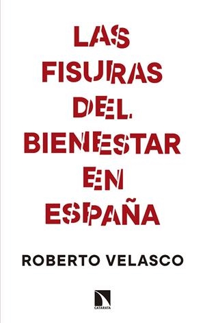 FISURAS DEL BIENESTAR EN ESPAÑA, LAS | 9788490976791 | VELASCO, ROBERTO