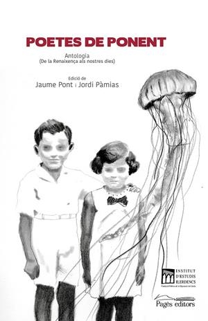 POETES DE PONENT. ANTOLOGIA | 9788413030807 | PONT, JAUME; PAMIAS, JORDI (ED.)