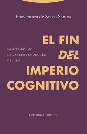 FIN DEL IMPERIO COGNITIVO, EL | 9788498797800 | SOUSA SANTOS, BOAVENTURA DE