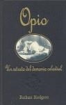 OPIO : UN RETRATO DEL DEMONIO CELESTIAL | 9788475066899 | HODGSON, BARBARA