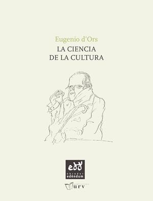CIENCIA DE LA CULTURA, LA | 9788493759094 | ORS, EUGENIO D'