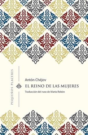 REINO DE LAS MUJERES, EL | 9788494898730 | CHEJOV, ANTON