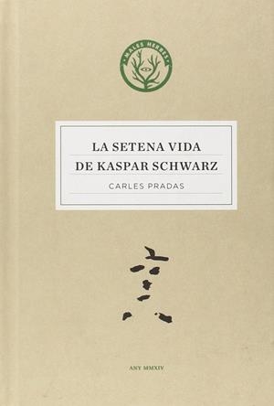 SETENA VIDA DE KASPAR SCHWARZ, LA | 9788494188886 | PRADAS, CARLES