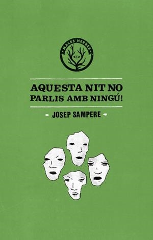 AQUESTA NIT NO PARLIS AMB NINGU! | 9788494310867 | SAMPERE, JOSEP