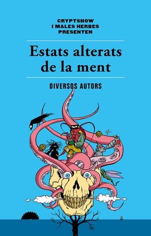 ESTATS ALTERATS DE LA MENT | 9788494725807 | AAVV