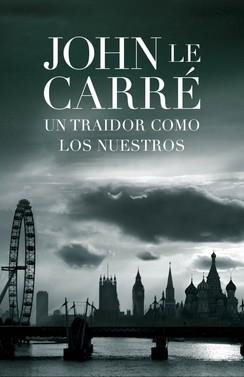 TRAIDOR COMO LOS NUESTROS, UN | 9788401339035 | LE CARRE, JOHN