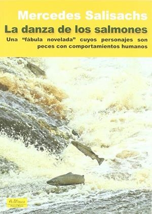 DANZA DE LOS SALMONES, LA | 9788496899247 | SALISACHS, MERCEDES