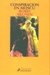 CONSPIRACION EN MOSCU | 9788478885824 | AKUNIN, BORIS (1956- )