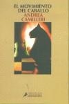 MOVIMIENTO DEL CABALLO, EL | 9788478888450 | CAMILLERI, ANDREA (1925- )