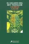 LEGADO DEL REY TSONGOR, EL | 9788478888177 | GAUDE, LAURENT (1972- )