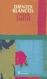 DIENTES BLANCOS | 9788478886869 | SMITH, ZADIE