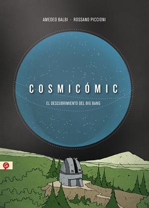 COSMICOMIC | 9788416131068 | BALBI, AMEDEO; PICCIONI, ROSSANO