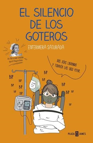 SILENCIO DE LOS GOTEROS, EL  | 9788401022708 | ENFERMERA SATURADA
