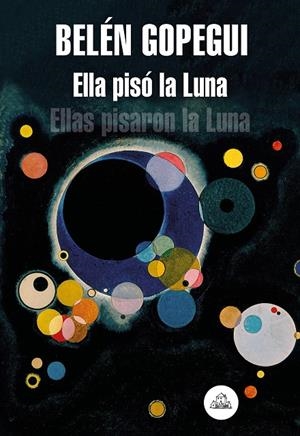ELLA PISO LA LUNA. ELLAS PISARON LA LUNA | 9788439736523 | GOPEGUI, BELEN