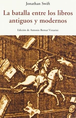 BATALLA ENTRE LOS LIBROS ANTIGUOS Y MODERNOS, LA | 9788497167970 | SWIFT, JONATHAN