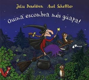 QUINA ESCOMBRA MES GUAPA! | 9788499062884 | DONALDSON, JULIA; SCHEFFLER, AXEL