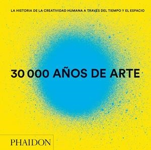30000 AÑOS DE ARTE | 9780714870120 | AAVV