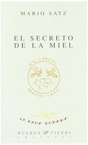 SECRETO DE LA MIEL, EL | 9788483744680 | SATZ, MARIO