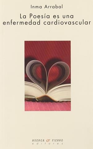POESIA ES UNA ENFERMEDAD CARDIOVASCULAR, LA | 9788483747766 | ARRABAL, INMA