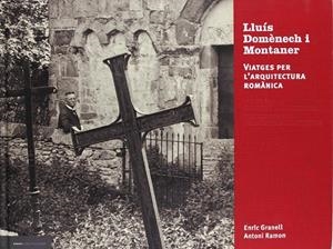 LLUIS DOMENECH I MONTANER. VIATGES ARQ ROMANI (CAT/CAST/ANG) | 9788496185760 | GRANELL, ENRIC; RAMON, ANTONI