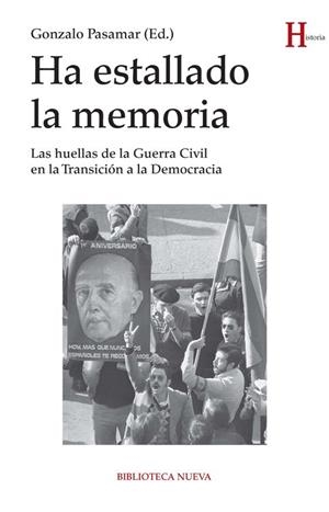 HA ESTALLADO LA MEMORIA : LAS HUELLAS DE LA GUERRA CIVIL EN | 9788416170166 | PASAMAR ALZURIA, GONZALO