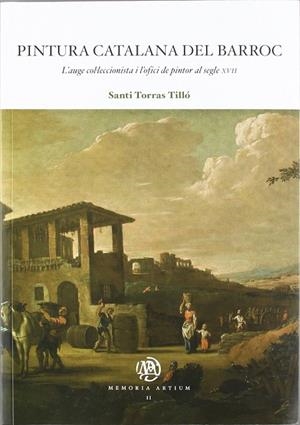 PINTURA CATALANA DEL BARROC. L'AUGE COL·LECCIONISTA I L'OFIC | 9788447535828 | TORRAS TILLO, SANTI