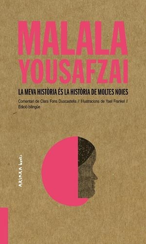 MALALA YOUSAFZAI: LA MEVA HISTORIA ES LA HISTORIA DE MOLTES  (ANG-CAT) | 9788417440459 | FONS DUOCASTELLA, CLARA