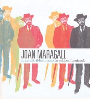 JOAN MARAGALL. LA PARAULA IL.LUMINADA/LA PALABRA ILUMINADA | 9788415272113 | CASTELLANOS, JORDI