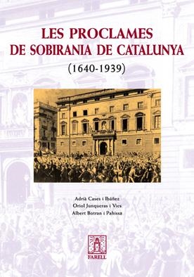 PROCLAMES DE SOBIRANIA DE CATALUNYA (1640-1939) | 9788495695963 | CASES, ADRIA - JUNQUERAS, ORIOL - BOTRAN, ALBERT