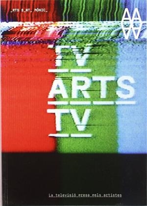 TV ARTS TV. LA TELEVISIO PRESA PELS ARTISTES | 9788492841615 | VV.AA