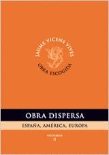 OBRA DISPERSA VOL. II (ESPAÑA, AMERICA, EUROPA) | 9788468206660 | VICENS I VIVES, JAUME