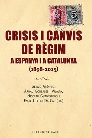 CRISIS I CANVIS DE REGIM A ESPANYA I CATALUNYA | 9788416166688 | AAVV