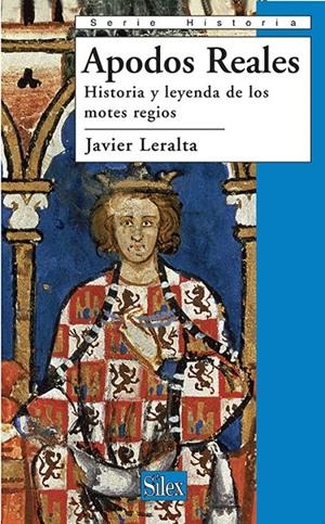 APODOS REALES. HISTORIA Y LEYENDA DE LOS MOTES REGIOS | 9788477372110 | LERALTA, JAVIER