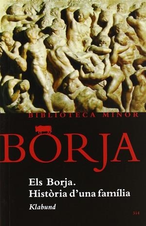 BORJA, ELS. HISTORIA D'UNA FAMILIA. | 9788475028842 | KLABUND