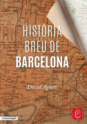 HISTORIA BREU DE BARCELONA | 9788416033287 | AGUSTI, DAVID