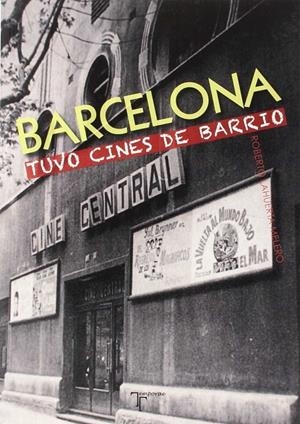 BARCELONA TUVO CINES DE BARRIO | 9788415801368 | LAHUERTA MELERO, ROBERTO