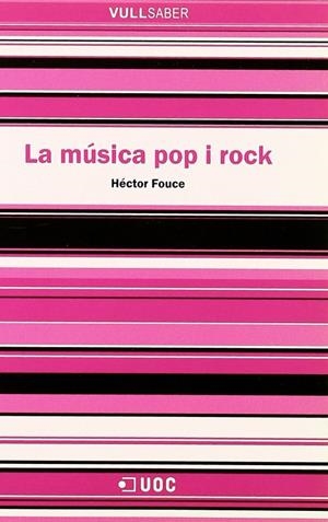 MUSICA POP I ROCK, LA | 9788497883726 | FOUCE RODRIGUEZ, HECTOR