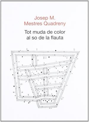 TOT MUDA DE COLOR AL SO DE LA FLAUTA | 9788498502039 | MESTRES QUADRENY, JOSEP M.