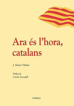 ARA ÉS L'HORA, CATALANS | 9788492811489 | MARTI VILALTA, J.